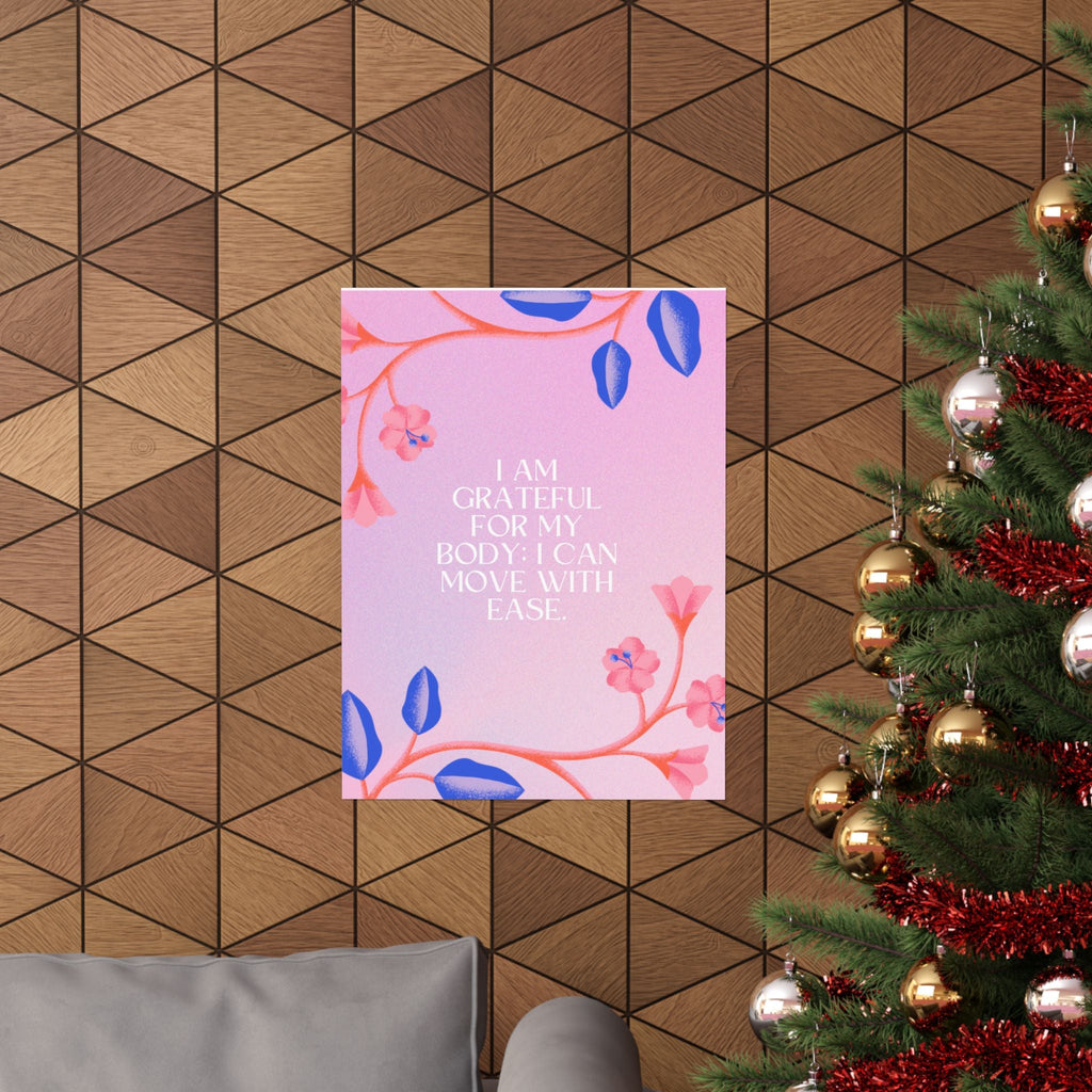 matte poster — "i am grateful for my body: i can move with ease" inspirational floral wall art Printify