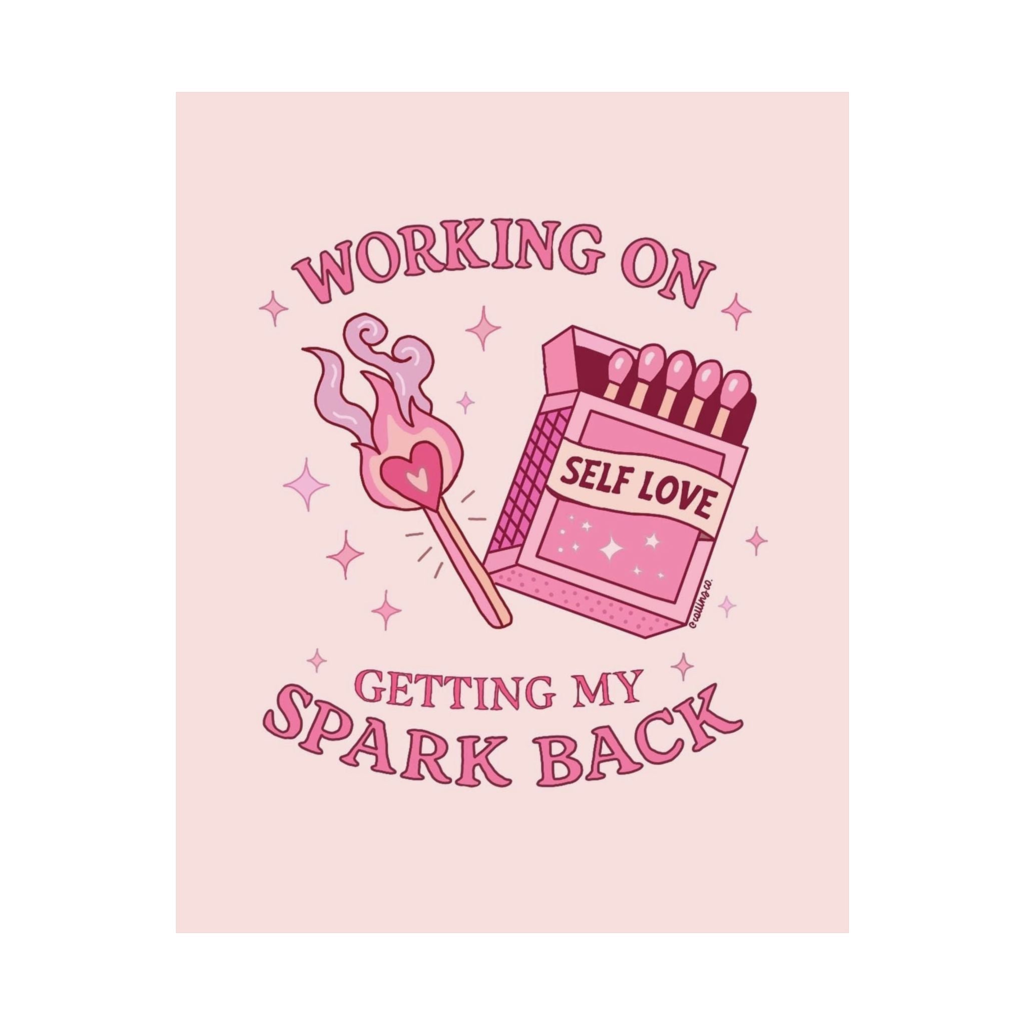 Self Love Poster — "Working on Getting My Spark Back" Matte Vertical Wall Art Printify