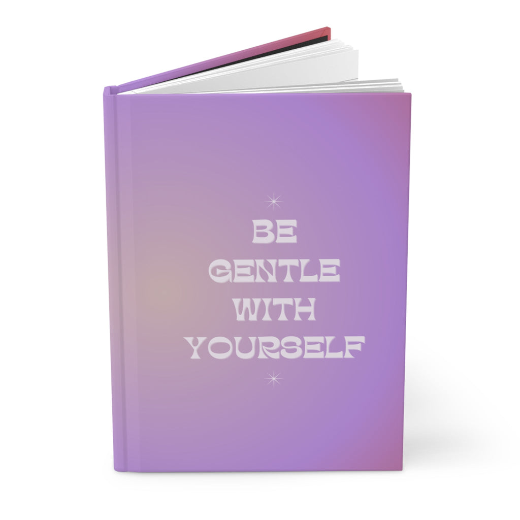 hardcover journal — "be gentle with yourself" Printify