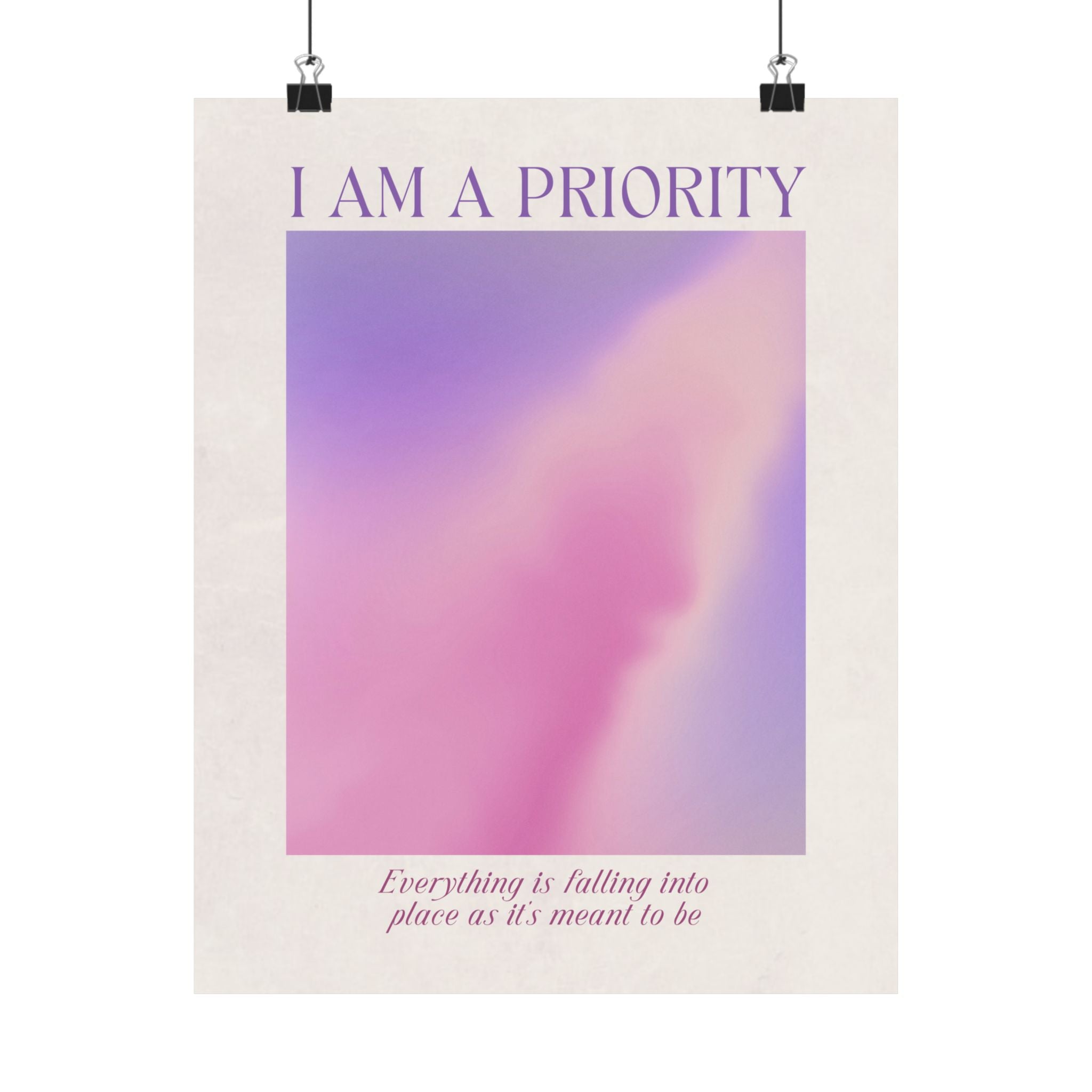 i am a priority matte poster — self-care inspirational wall art Printify