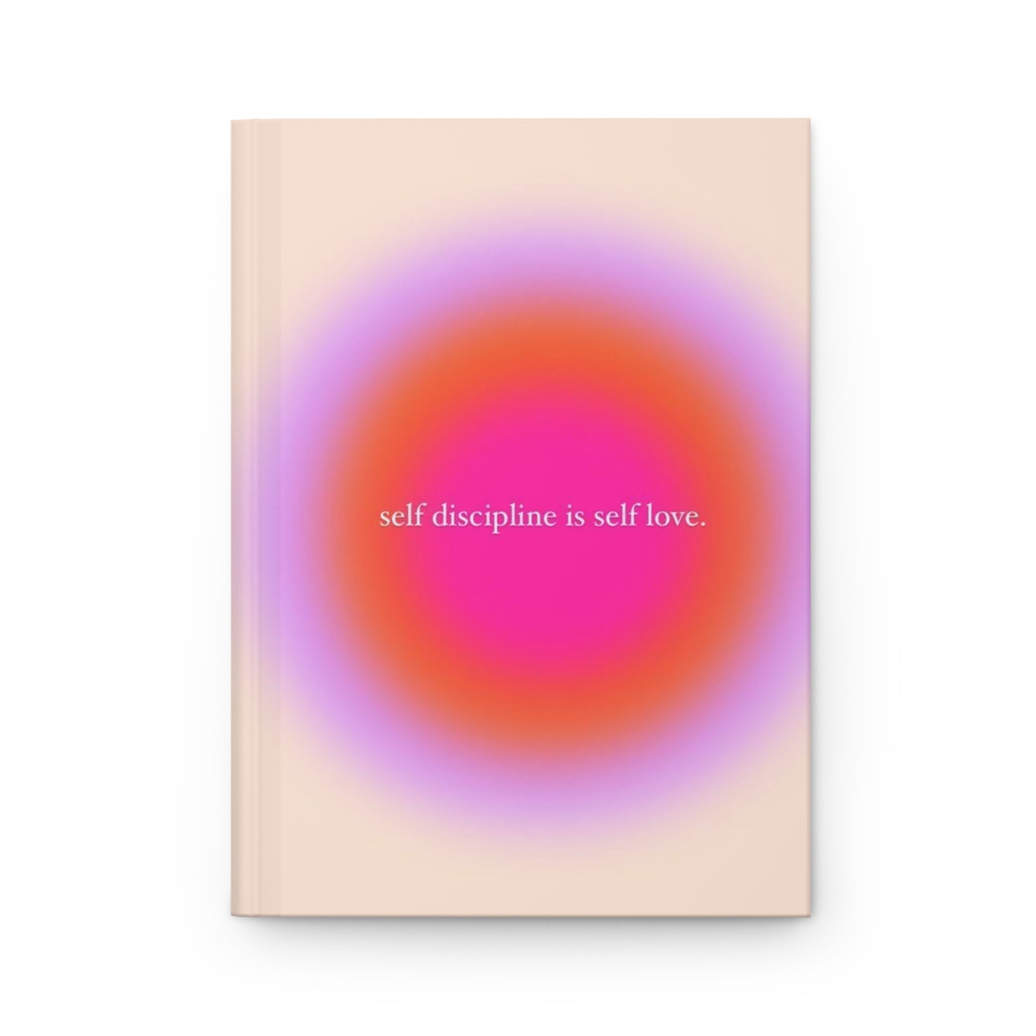 Self Discipline Is Self Love Hardcover Journal — Motivational Wellness Notebook Printify