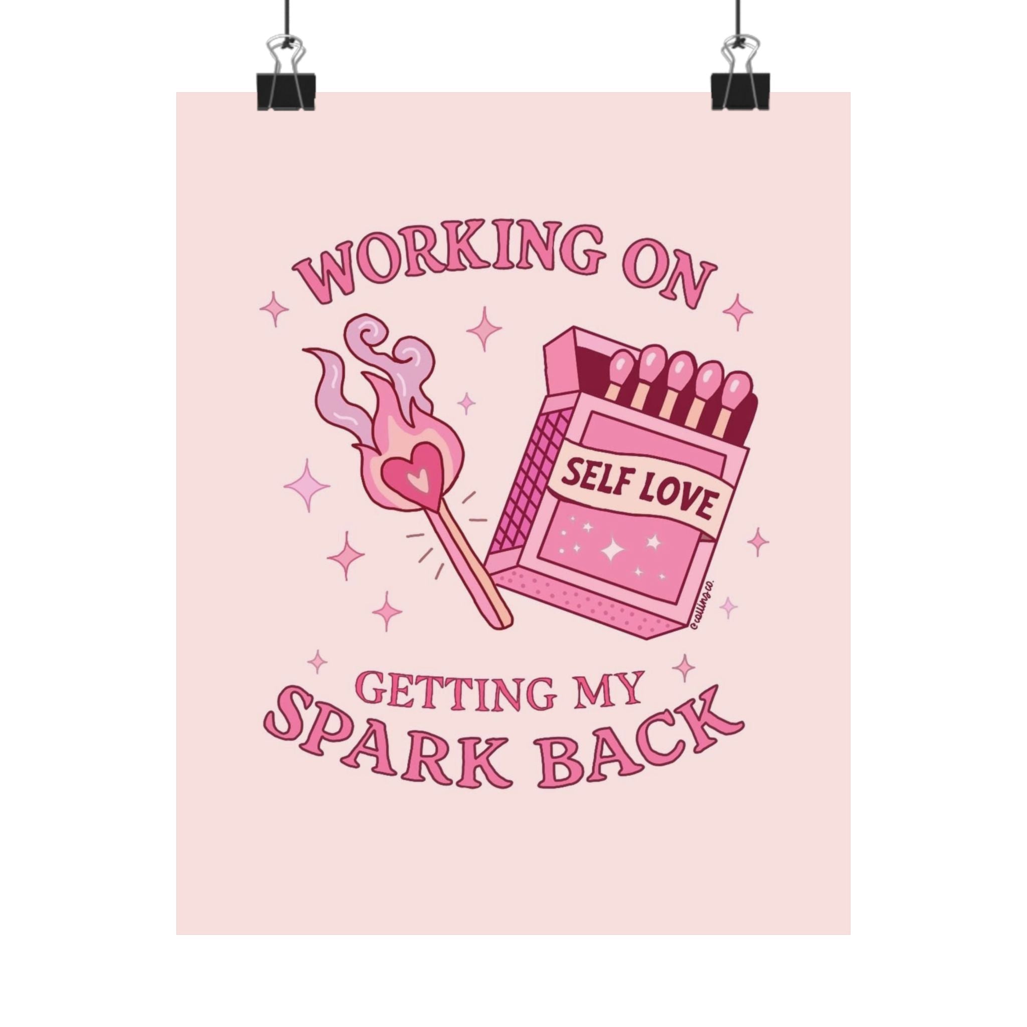 Self Love Poster — "Working on Getting My Spark Back" Matte Vertical Wall Art Printify