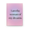 Hardcover Journal — "I Am the Woman of My Dreams" Inspirational Pocket Diary Printify