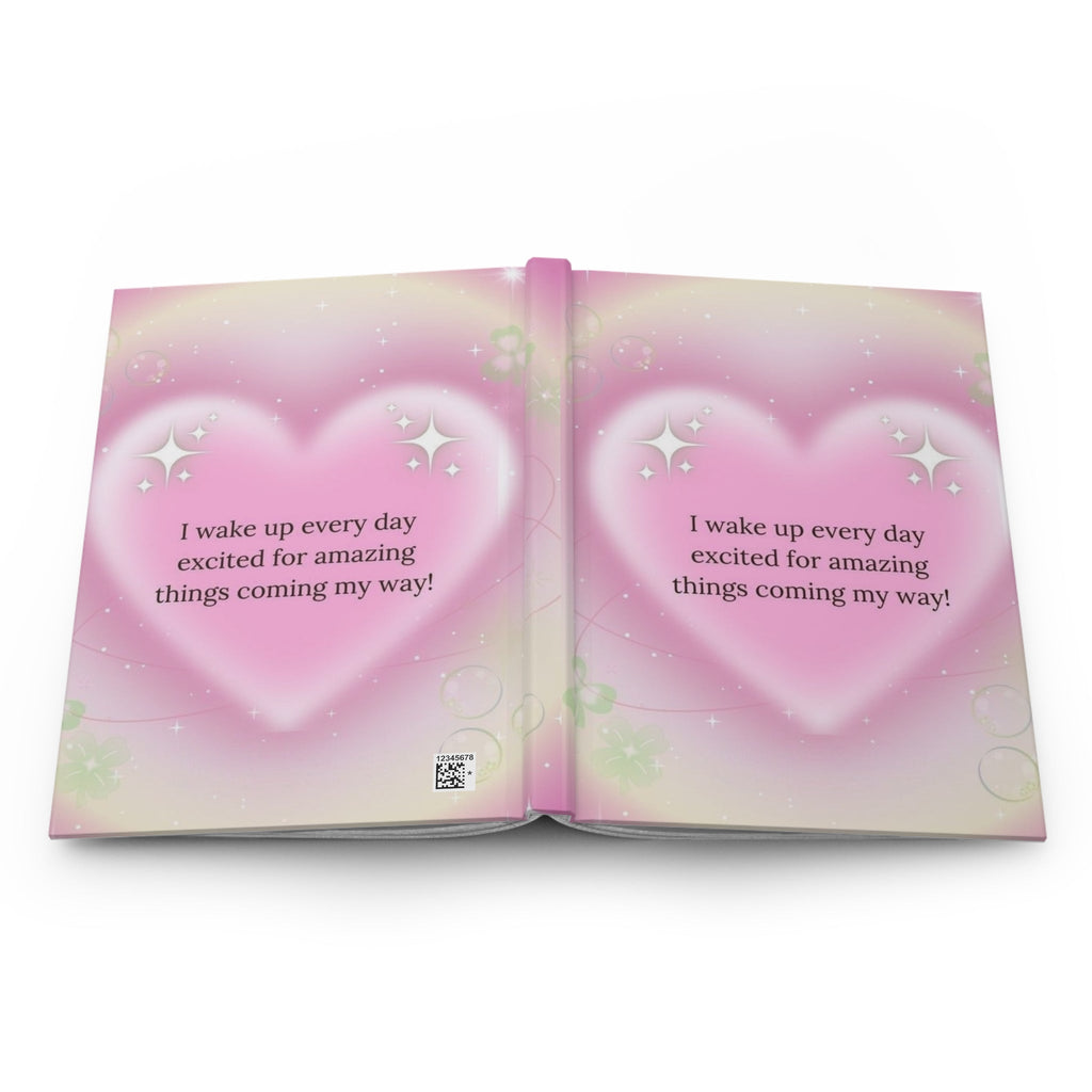 Affirmation Heart Hardcover Journal — “I wake up every day excited for amazing things coming my way!” Printify