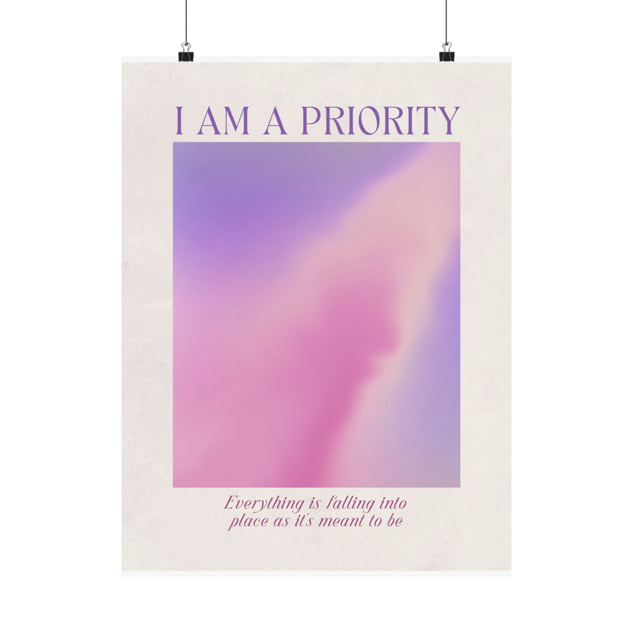 i am a priority matte poster — self-care inspirational wall art Printify