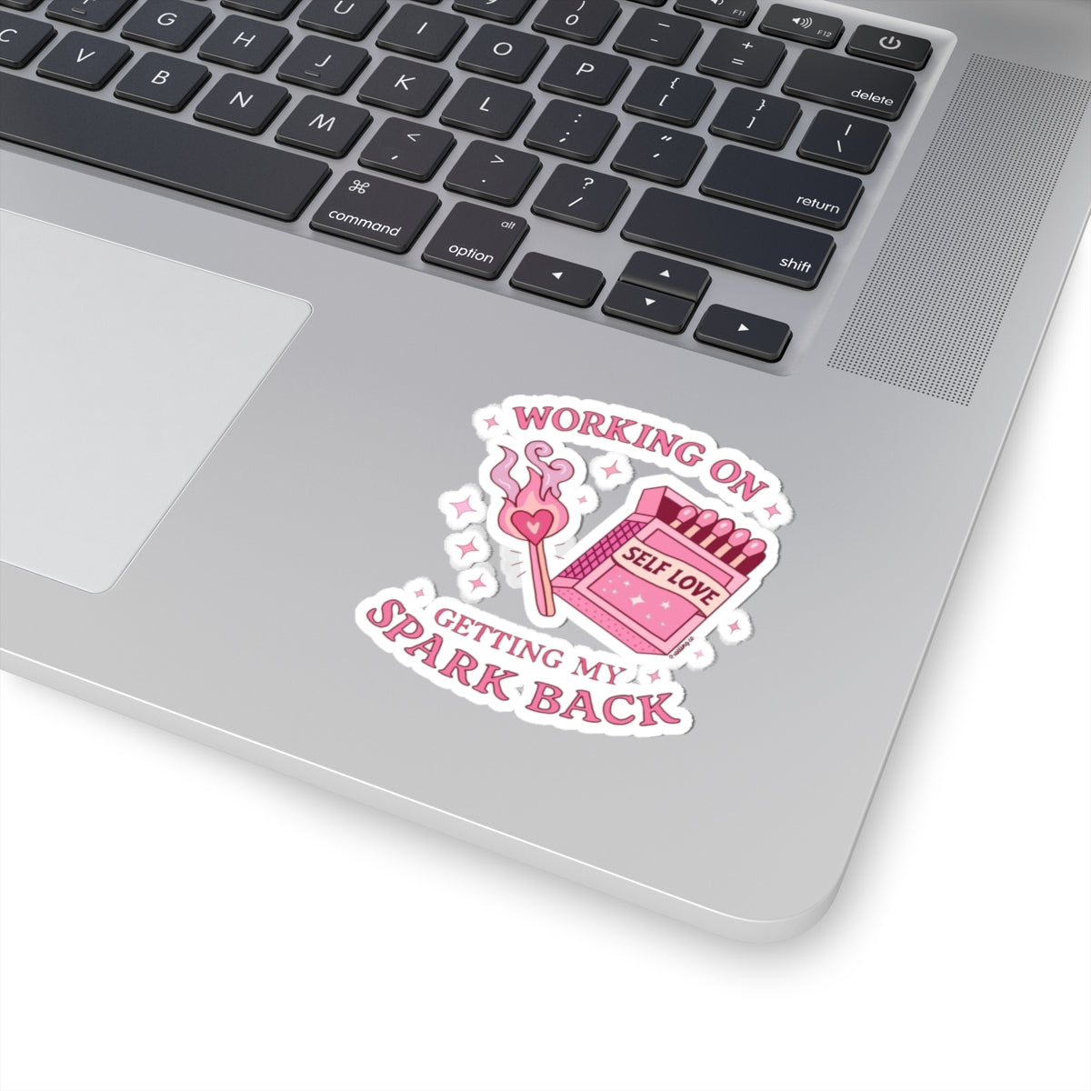 Sticker — "Working On Getting My Spark Back" Self-Love Matchbox Design Printify