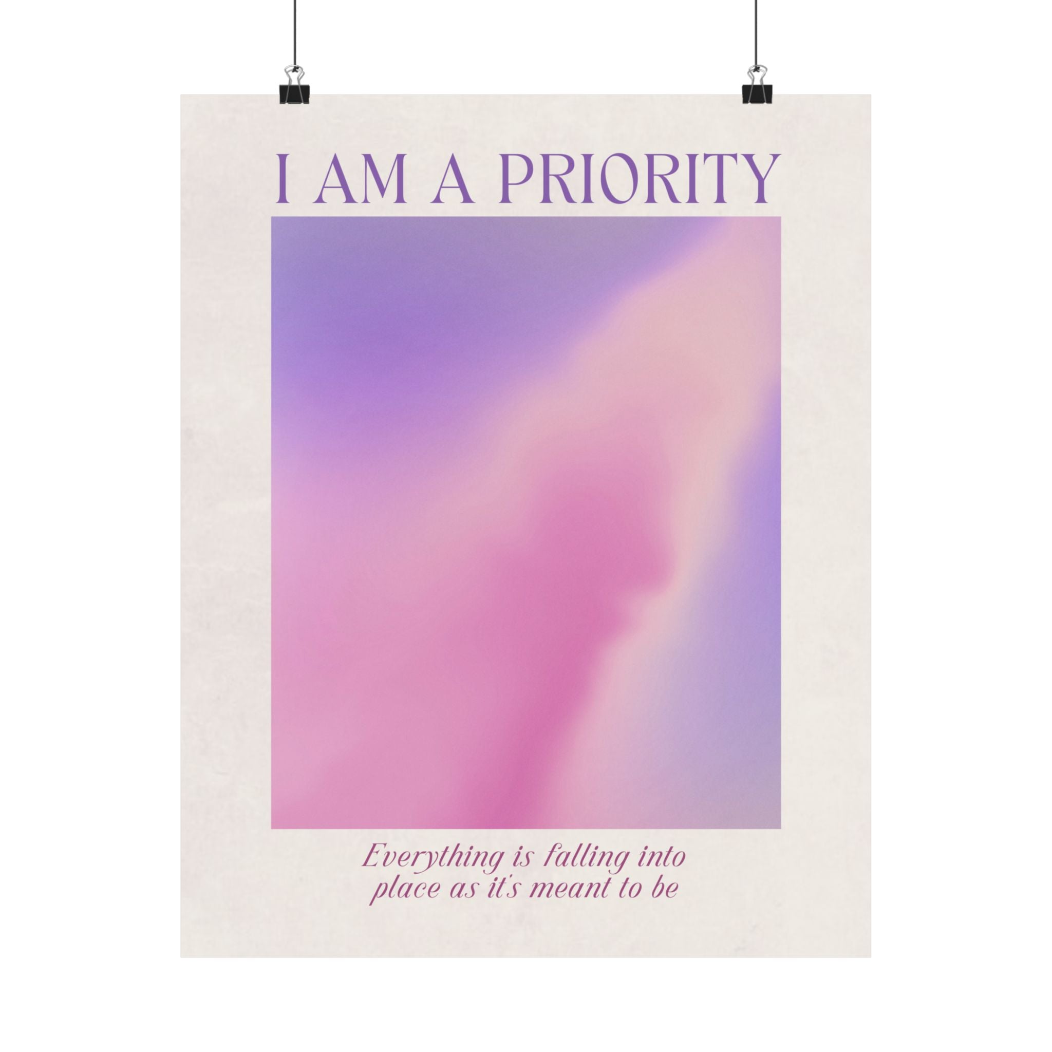 i am a priority matte poster — self-care inspirational wall art Printify
