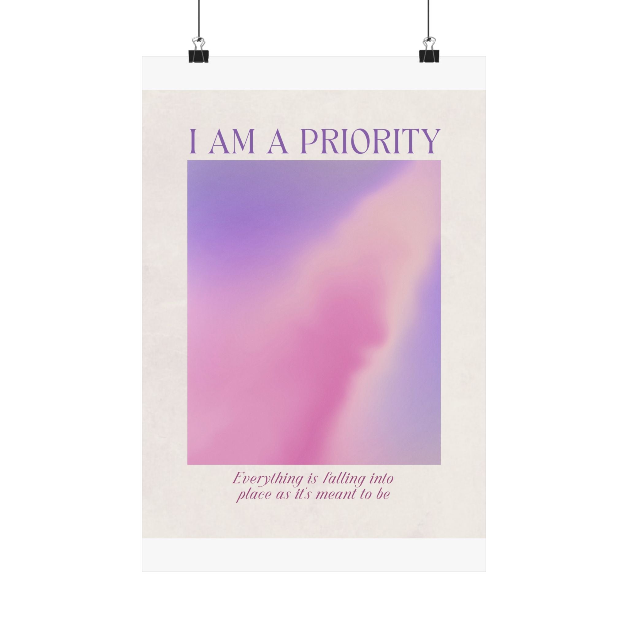 i am a priority matte poster — self-care inspirational wall art Printify
