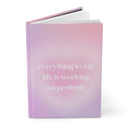 Affirmation Hardcover Journal — "Everything in My Life Is Working Out Perfectly" Printify