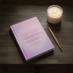 Affirmation Hardcover Journal — "Everything in My Life Is Working Out Perfectly"