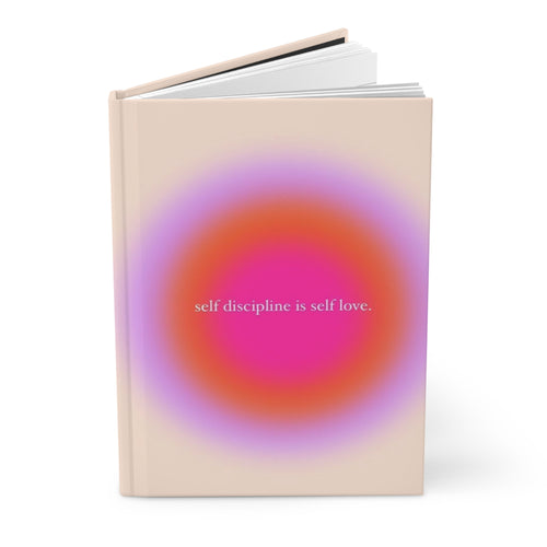 Self Discipline Is Self Love Hardcover Journal — Motivational Wellness Notebook Printify