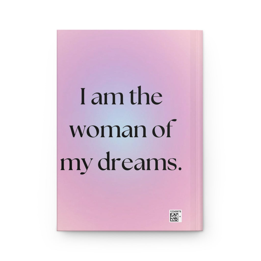 Hardcover Journal — "I Am the Woman of My Dreams" Inspirational Pocket Diary Printify