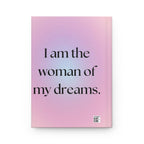 Hardcover Journal — "I Am the Woman of My Dreams" Inspirational Pocket Diary Printify