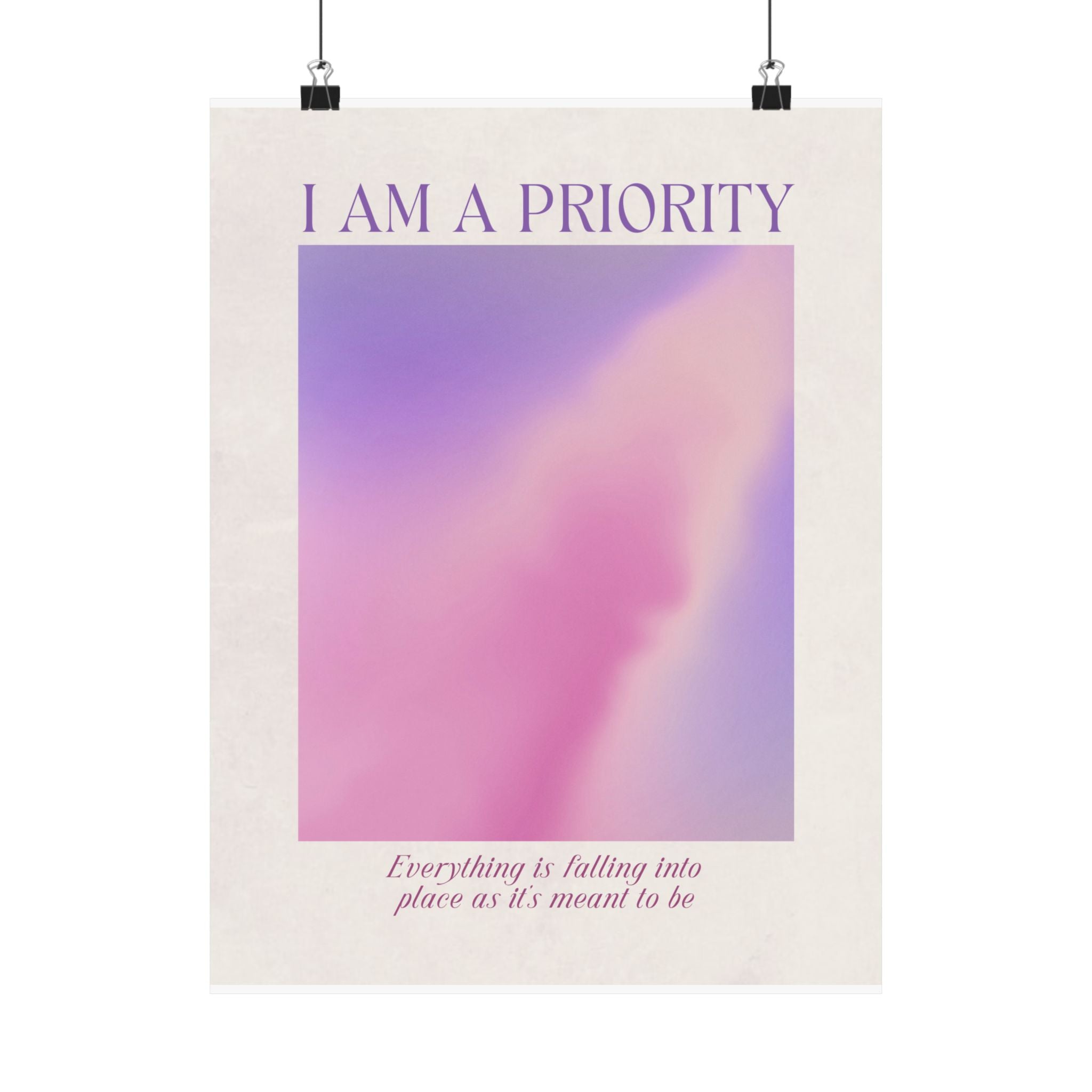 i am a priority matte poster — self-care inspirational wall art Printify