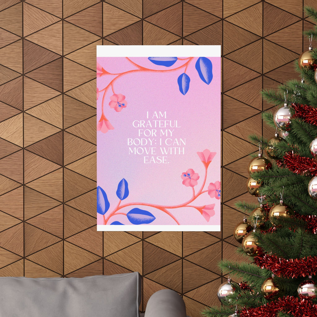 matte poster — "i am grateful for my body: i can move with ease" inspirational floral wall art Printify