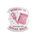 Self Love Sticker — "Working On Getting My Spark Back" Pink Matchbox Design Printify