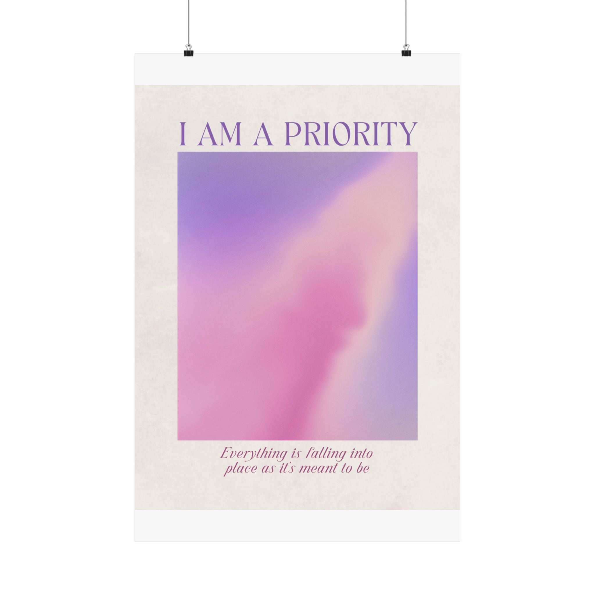 i am a priority matte poster — self-care inspirational wall art Printify