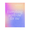 Inspirational Gradient Poster – “Everything Works Out for Me” Matte Vertical Wall Art Printify