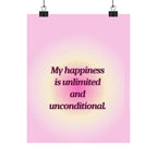 Motivational Poster - "My happiness is unlimited and unconditional" Pink Matte Wall Art Printify