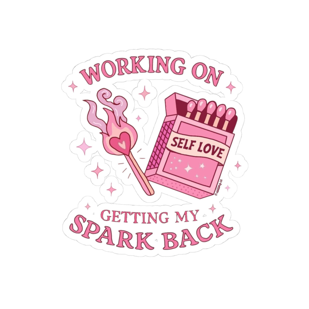 Sticker — "Working On Getting My Spark Back" Self-Love Matchbox Design Printify