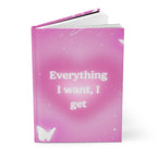 Everything I Want I Get Pink Affirmation Hardcover Journal Printify