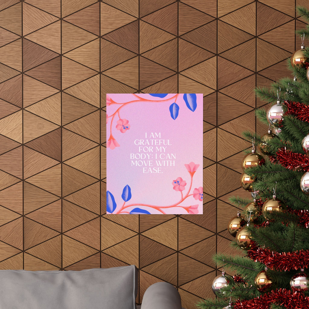 matte poster — "i am grateful for my body: i can move with ease" inspirational floral wall art Printify