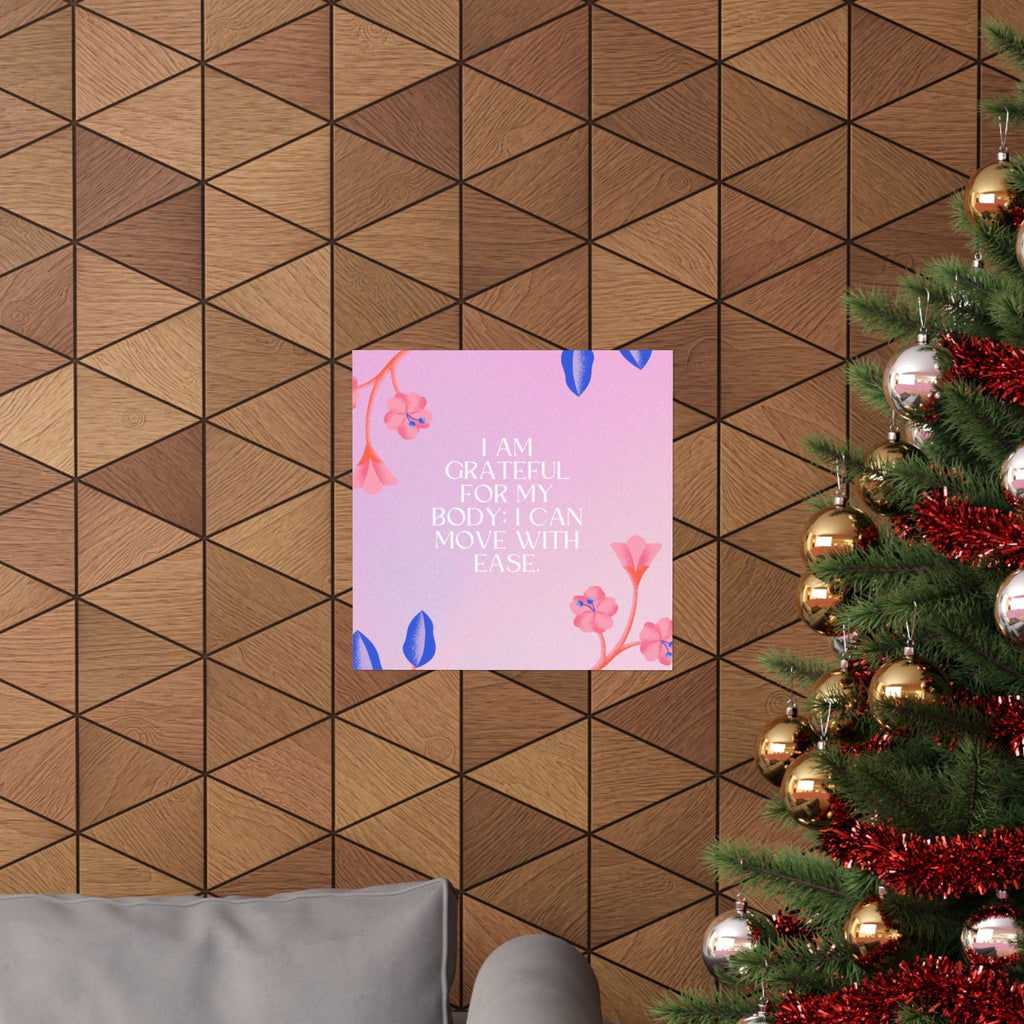 matte poster — "i am grateful for my body: i can move with ease" inspirational floral wall art Printify