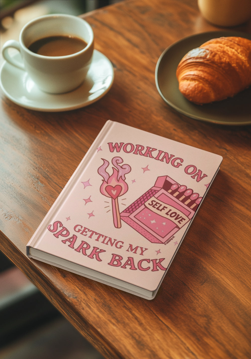 Hardcover Journal — "Working On Getting My Spark Back" Self-Love Pink Notebook for Mental Wellness & Gratitude